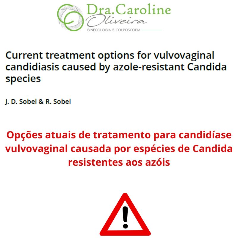 Opções atuais de tratamento para candidíase vulvovaginal causada por Candida resistente aos azóis